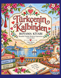Türkçenin Kalbinden | Türk Kültürü ve Türkçe Kelimeler Boyama Kitabı