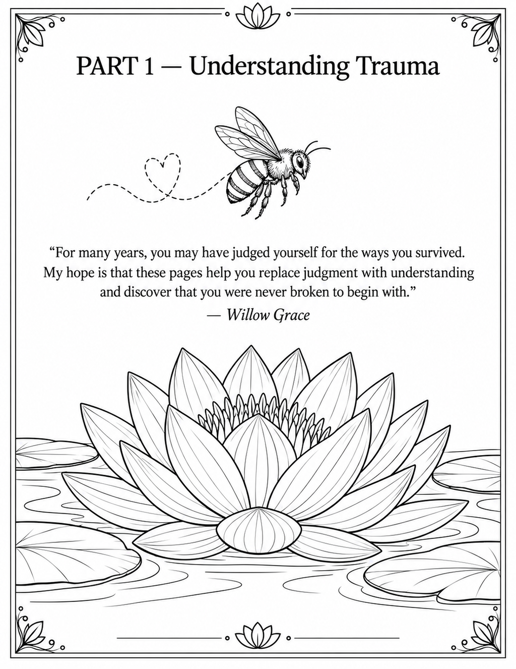 A black and white coloring page titled 'PART 1 — Understanding Trauma' featuring a water lily illustration, a bee, and a quote attributed to Willow Grace.
