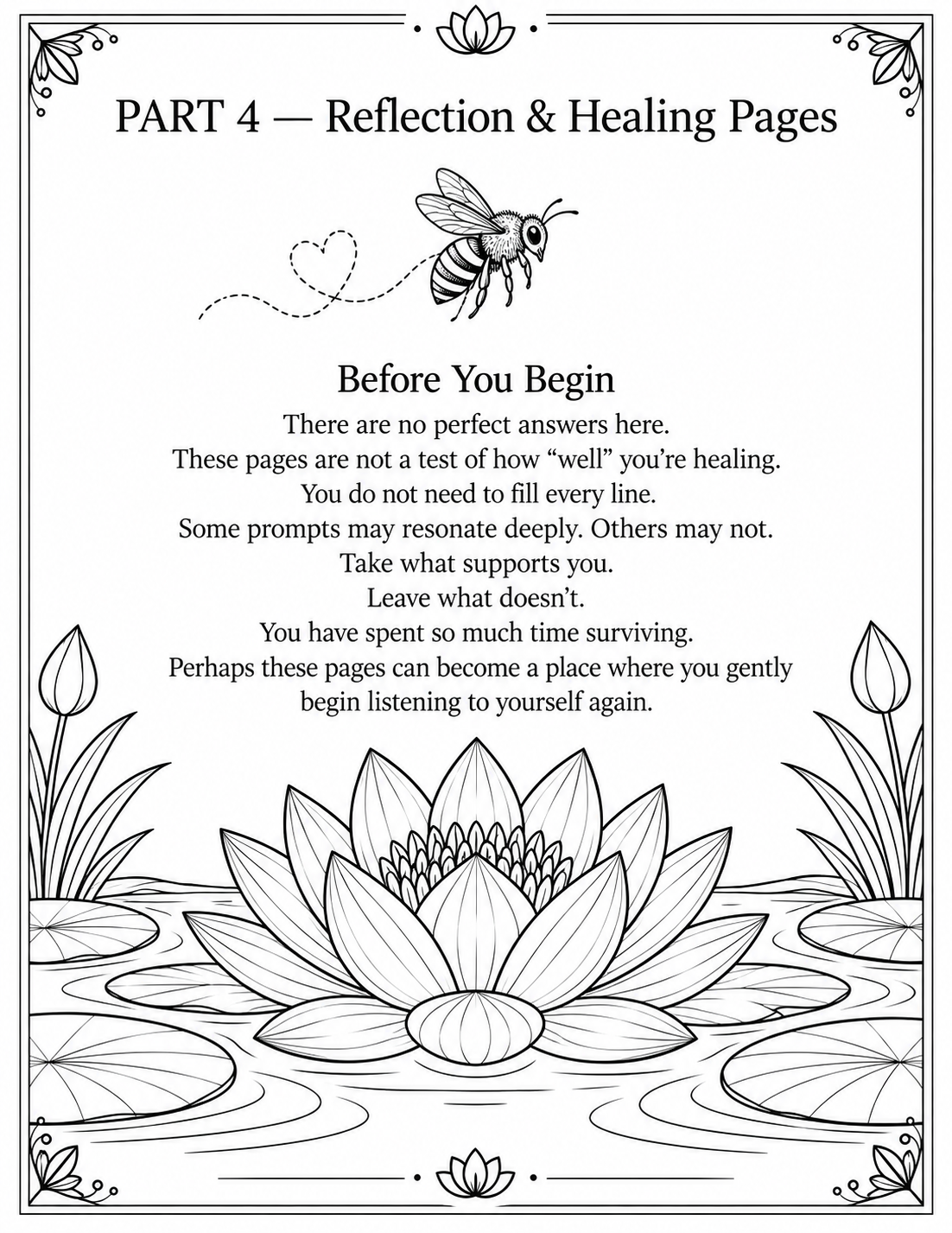 A black and white coloring page or printable reflection sheet titled 'PART 4 — Reflection & Healing Pages,' with a bee above a lotus pond and text starting 'Before You Begin.'.